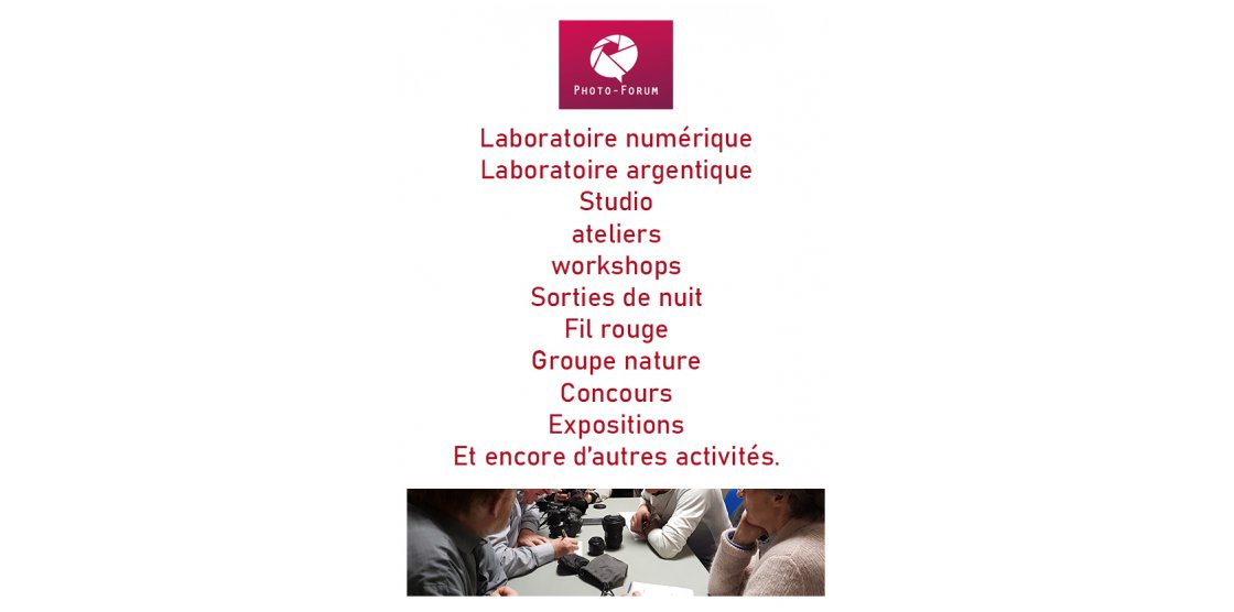 PRESENTATION DES ACTIVITES DE PHOTO-FORUM