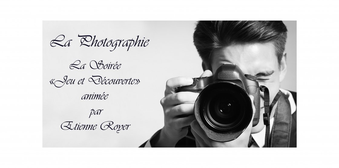 Visioconférence "Qui sera le meilleur ?" La Soirée Jeu & Découverte de la Photographie avec Etienne ROYER